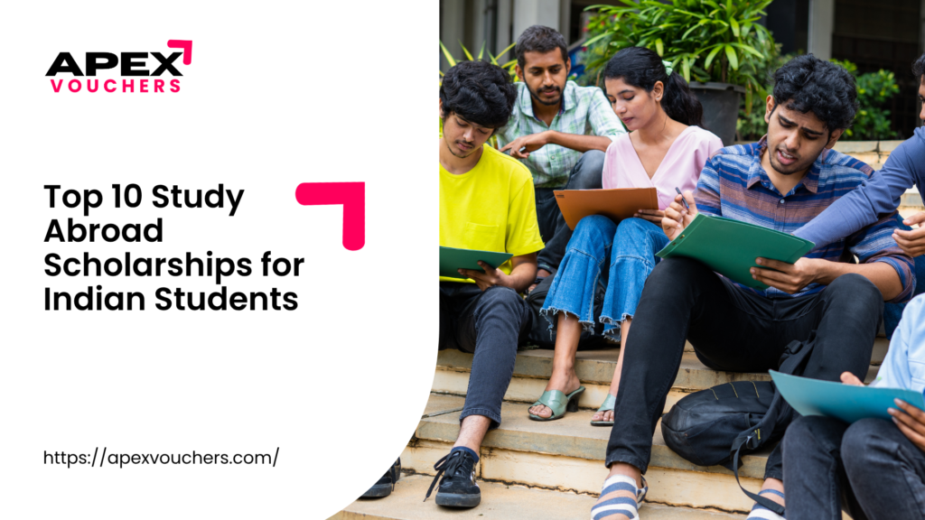 Top 10 Study Abroad Scholarships for Indian Students